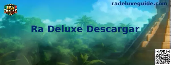 Ra Deluxe Descargar e Instalación